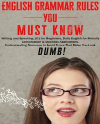 E-BOOK ENGLISH GRAMMAR RULES YOU MUST KNOW