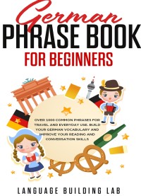 E-BOOK GERMAN PHRASE BOOK FOR BEGINNERS