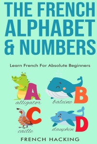 E-BOOK THE FRENCH ALPHABET & NUMBERS