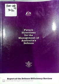Image of FUTURE DIRECTIONS FOR THE MANAGEMENT OF AUSTRALIA'S DEFENCE