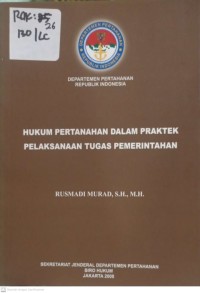 HUKUM PERTANAHAN DALAM PRAKTEK PELAKSANAAN TUGAS PEMERINTAHAN
