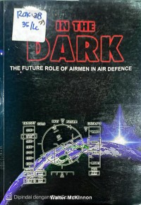 Image of IN THE DARK THE FUTURE ROLE OF AIRMEN IN AIR DEFENCE
