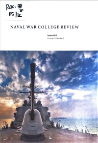 NAVAL WAR COLLEGE REVIEW SPRING 2012