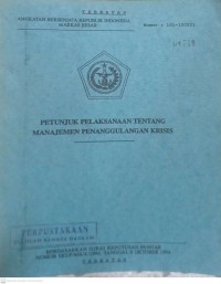 PETUNJUK PELAKSANAAN TENTANG MANAJEMEN PENANGGULANGAN KRISIS