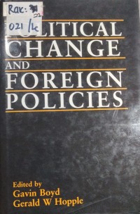 POLITICAL CHANGE AND FOREIGN POLICIES