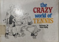 THE CRAZY WORLD OF TENNIS