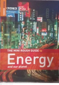 THE MINI ROUGH GUIDE TO ENERGY AND OUR PLANET