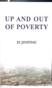 XI JIN PING (UP AND OUT OF POVERTY)